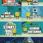 Dandelooo would've shut down in 2027 | PONPOM LITTLE BEAR; DANDELOOO COULDN'T MAKE GOOD ANY GOOD SHOWS OR MOVIES; HOLD ON, GASTON; ELLA, OSCAR, AND HOO; STINKY DOG; JASMINE AND JAMBO; THE GOURMET BEARS | image tagged in spongebob diapers meme,dandelooo,ponpom little bear,hold on gaston,ella oscar and hoo,stinky dog | made w/ Imgflip meme maker