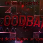 Bloodbath announcement temp | im team patriot; comment down below ur sport team! | image tagged in bloodbath announcement temp | made w/ Imgflip meme maker