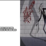 HEY TEACHAH you’ve got a point