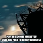 bro needs some crazy pills | POV: BRO KNOWS WHERE YOU LIVES AND PLAN TO BOMB YOUR HOUSE | image tagged in gifs,funny,funny memes,anime | made w/ Imgflip video-to-gif maker