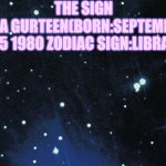 Stars background | THE SIGN; LENA GURTEEN(BORN:SEPTEMBER 25 1980 ZODIAC SIGN:LIBRA) | image tagged in stars background | made w/ Imgflip meme maker