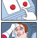 The other one turns on the fan | When you’re in the bathroom at someone else’s house; WHICH ONE TURNS ON THE LIGHTS? | image tagged in memes,two buttons | made w/ Imgflip meme maker