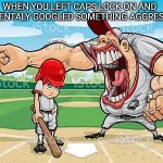 I’m sorry coach | WHEN YOU LEFT CAPS LOCK ON AND ACCIDENTALY GOOGLED SOMETHING AGGRESIVELY | image tagged in i m sorry coach | made w/ Imgflip meme maker