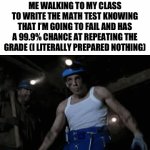 Welp i know how this ends | ME WALKING TO MY CLASS TO WRITE THE MATH TEST KNOWING THAT I’M GOING TO FAIL AND HAS A 99.9% CHANCE AT REPEATING THE GRADE (I LITERALLY PREPARED NOTHING) | image tagged in gifs,memes,funny,zoolander,school memes | made w/ Imgflip video-to-gif maker