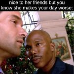 stop the cap | when a bully says they're nice to her friends but you know she makes your day worse: | image tagged in doakes,memes,school | made w/ Imgflip meme maker