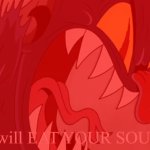 I Will Eat Your Soul meme