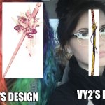 bro VY1 and VY2 differ but they both start with VY | VY1'S DESIGN; VY2'S DESIGN | image tagged in rainbow hair and goth,vy1,vy2,vocaloid | made w/ Imgflip meme maker