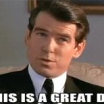 Bond great day GIF Template