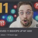 i shoved 11 bishops up my ass