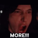 Kylo Ren MORE GIF Template