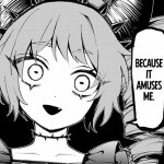 because is amuses me