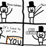 C418 | MICE ON VENUS | image tagged in depression magician,sad,depression,meme,new template | made w/ Imgflip meme maker