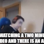 YouTube | ME WATCHING A TWO MINUTE VIDEO AND THERE IS AN AD | image tagged in gifs,drake hotline bling,uno draw 25 cards,the scroll of truth,two buttons,change my mind | made w/ Imgflip video-to-gif maker