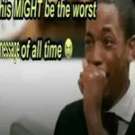 this MIGHT be the worst message of all time meme