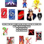 Final Ultimate Super Mega Omega Infinite No U meme