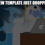 Wake up | NEW TEMPLATE JUST DROPPED | image tagged in oh hell naw,new template,drawing,art | made w/ Imgflip meme maker