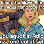 Melanie Mallard | When the Slavic Life Movement says “embrace tradition”; So you squat in Adidas, sip kvass, and call it self-care | image tagged in melanie mallard,slavic gta | made w/ Imgflip meme maker