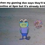 when my gaming duo