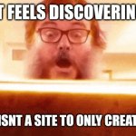 jack black reading book | HOW IT FEELS DISCOVERING THAT; IMGFLIP ISNT A SITE TO ONLY CREATE MEMES | image tagged in jack black reading book | made w/ Imgflip meme maker