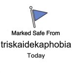 Friday the 13th | triskaidekaphobia | image tagged in memes,marked safe from | made w/ Imgflip meme maker