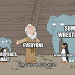Trust me, it's real | SUMO WRESTLERS; EVERYONE; DEVIANTART USERS; INAPPROPRIATE FANART | image tagged in what the hell is this,fanart,memes,deviantart,cringe,why are you reading the tags | made w/ Imgflip meme maker