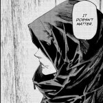 It doesn't matter. meme