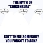 the myth of consensual