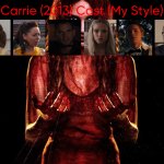 Carrie (2013) Cast (My Style)