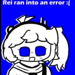 Rei ran into an error :( template
