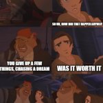 you give up a few things chasing a dream