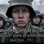 when the cornball so corny meme