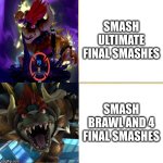 Final Smashes | SMASH ULTIMATE FINAL SMASHES; SMASH BRAWL AND 4 FINAL SMASHES | image tagged in drake hotline approves,giga bowser approves | made w/ Imgflip meme maker