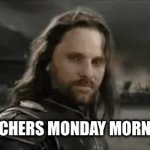 Teacher humor | TEACHERS MONDAY MORNING | image tagged in gifs,teacher meme,teacher | made w/ Imgflip video-to-gif maker