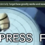 How does this even happen anyway | PRESS F | image tagged in gifs,minions | made w/ Imgflip video-to-gif maker