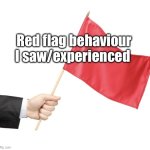 Red flag behaviour template