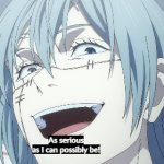 mahito "as serious as i can be"