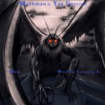 Mothman Announcement Temp meme