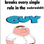 pretend this image breaks every rule in the XXXXXX subreddit | subreddit | image tagged in pretend this image breaks every rule in the server | made w/ Imgflip meme maker