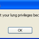 you have lost your lung privileges