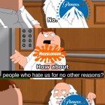 The Boiler Room of Hell | people who hate us for no other reasons? | image tagged in the boiler room of hell | made w/ Imgflip meme maker