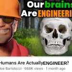 our brains are engineering? meme