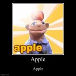Apple | Apple | Apple | image tagged in funny,demotivationals | made w/ Imgflip demotivational maker
