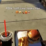 SELF CARE | image tagged in gifs,memes,burger,cheeseburger,french fries,food | made w/ Imgflip video-to-gif maker