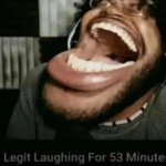 Legit Laughing For 53 Minutes