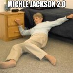 HEE HEE | MICHLE JACKSON 2.0 | image tagged in old lady falling | made w/ Imgflip meme maker