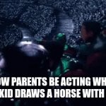 oh my gosh yes that does belong in the louvre | HOW PARENTS BE ACTING WHEN THEIR KID DRAWS A HORSE WITH 5 LEGS | image tagged in gifs,parents,blank transparent square | made w/ Imgflip video-to-gif maker