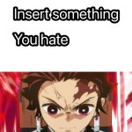 Tanjiro hates what ? meme
