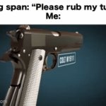 Wingspan slander | Wing span: “Please rub my tum-“
Me: | image tagged in gifs,slander | made w/ Imgflip video-to-gif maker