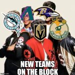 expansion teams meme | NEW TEAMS ON THE BLOCK | image tagged in new kids on the block,nhl,nba,mlb,nfl,sports | made w/ Imgflip meme maker