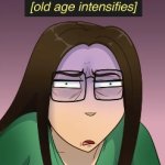 [old age intensifies]